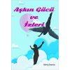 Aşkın Gücü ve İzleri